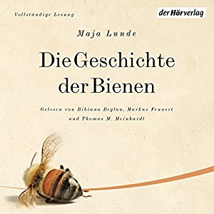 Die Geschichte der Bienen Hörbuch